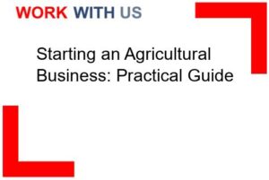 Starting an Agricultural Business: Practical Guide