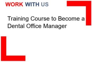 Training Course to Become a Dental Office Manager